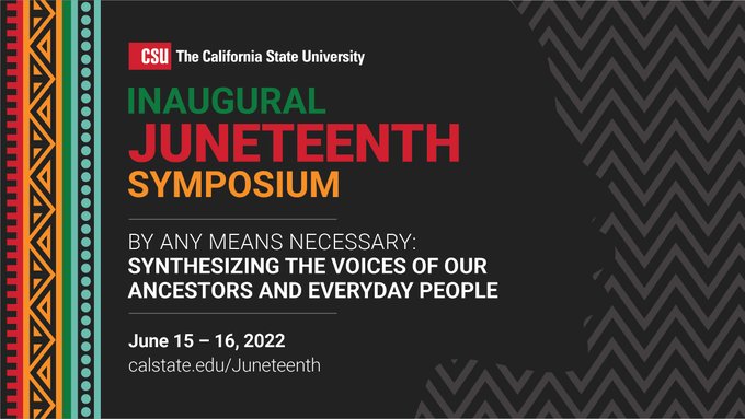 csu inaugural juneteenth symposium flyer for 2022