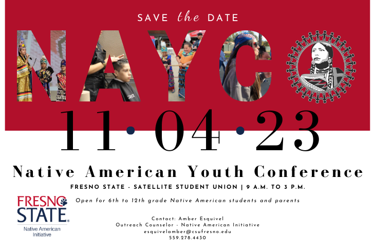 save the date flyer for the native american youth conference held on saturday, november 4, 2023 in the satellite student union at fresno state. the time is 9 a.m. to 3 p.m.